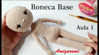 AMIGURUMI Boneca Melissa  32 cm  AULA 1 [upl. by Aserej271]