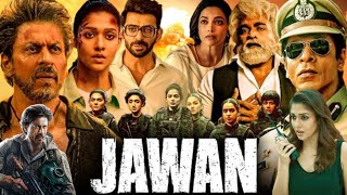 Jawan Full Movie HD  Shah Rukh Khan Nayanthara Vijay Sethupathi  Atlee  Facts amp Review [upl. by Primaveras]