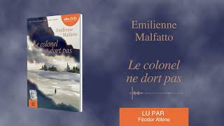 quotLe Colonel ne dort pasquot dEmilienne Malfatto lu par Féodor Atkine I Livre audio [upl. by Oakley]