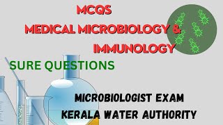 IMMUNOLOGY amp MEDICAL MICROBIOLOGY MCQs  MICROBIOLOGIST EXAM  KERALA WATER AUTHORITY  KERALA PSC [upl. by Nylrem]