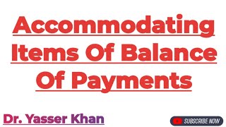 Accommodating Items Of Balance Of Payments  Accommodating Items  Balance Of Payments  Economics [upl. by Micro272]