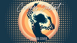 Crazy Juliet Sandra cover [upl. by Etyam445]