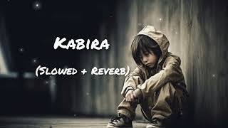 Kabira manja  Slowed  Reverb  babumusic [upl. by Nilrak15]