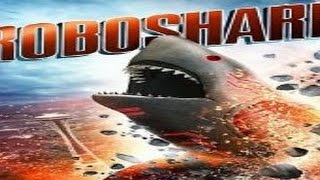 Roboshark 2015 with Matt Rippy Nigel Barber Alexis Peterman Movie [upl. by Eelsel]