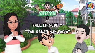 Diari Ramadhan Aiman Episod Penuh  Tak sabar nak raya [upl. by Sidonia375]