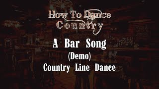 A Bar Song Line Dance Demonstration [upl. by Regazzi]