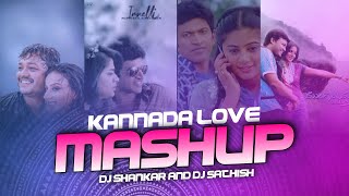 KANNADA Sandalwood LOVE MASHUP DJ SHANKAR AND DJ SATHISH [upl. by Nahguav]