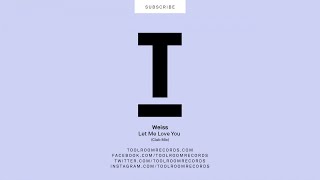 Weiss  Let Me Love You Club Mix [upl. by Eiznekcm]