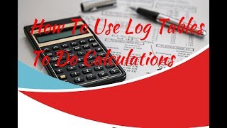 How To Use Log Tables to Do Calculations [upl. by Guendolen433]