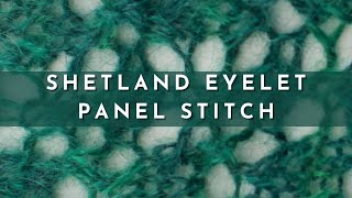 How to Knit the Shetland Eyelet Panel Stitch  Knitting Stitch Pattern  English Style [upl. by Josee]