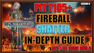 New Fireball Shatter InDepth Sorcerer Build Guide for Pit Pushing T105  Season 6 Diablo 4 [upl. by Ennairrek180]