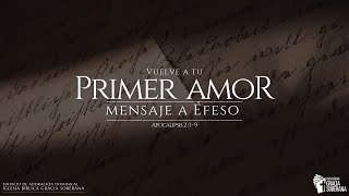 Vuelve a tu Primer Amor  Apocalipsis 217 [upl. by Nahsin]