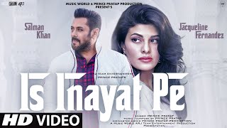 New Song 2022New Hindi SongHindi Video Song  Is Inayat Pe  Salman Khan  Jacqueline Fernandez [upl. by Enar369]