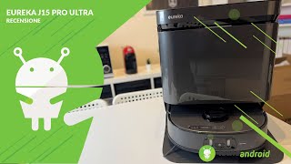 RECENSIONE Eureka J15 Pro Ultra parola dordine COMPLETA [upl. by Anatak]