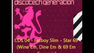 Gatecrasher  Discotech Generation CD1 04  Fatboy Slim  Star 69 Wine Em Dine Em amp 69 Em Supamix [upl. by Asik]