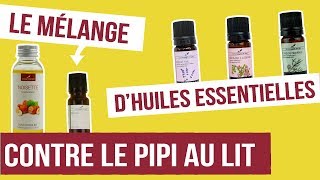 DIY PIPI AU LIT  Fabriquer son remède naturel aux huiles essentielles [upl. by Eitirahc]