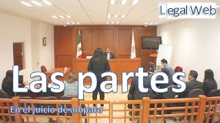 Juicio de amparo  Las Partes  Legal Web [upl. by Eimiaj88]