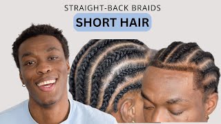 StraightBack Braids on Short Hair  Cornrow Hairstyle for Black Men [upl. by Jeanine]