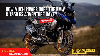 How much power does the BMW R 1250 GS 2025 Adventure have [upl. by Torrell]