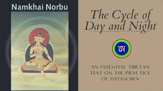 Dzogchen  Namkhai Norbu — Cycle of Day and Night  An Essential Tibetan Text on Contemplation [upl. by Nylissej791]