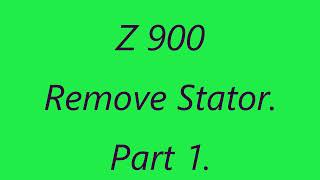 Z 900 Stator Removal Part 1 [upl. by Icyak551]