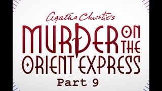 Murder on the orient epress part 9  audiobook by Agatha Christie [upl. by Ressay]