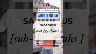 Word of The Day  Sagacious  Vocabulary Building  Advanced Vocabulary  Practice English Fast [upl. by Evvie]