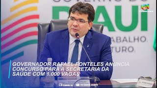 Governador Rafael Fonteles anuncia concurso para a Secretaria da Saúde com 1000 vagas [upl. by Shirlee]