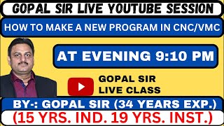 HOW TO MAKE A NEW PROGRAM IN CNCVMC BY GOPAL SIR [upl. by Thorpe]