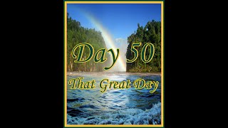 Day 50 That Great Day [upl. by Felizio]