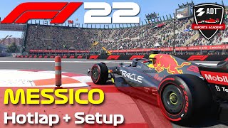 F1 22 MESSICO HOTLAP  SETUP 114987 Pilota ADTErpec [upl. by Ramgad994]