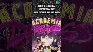 Dez anos atrás estreava a primeira temporada de ACADEMIA DE DRAGS Quem lembra 😍 [upl. by Aillemac]