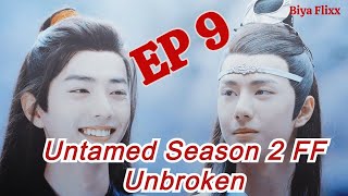 Untamed FF Ep 9 Unbrokenquot Fake sub CC [upl. by Civ250]