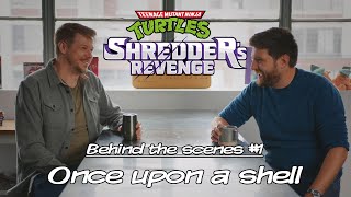 TMNT Shredder’s Revenge  Behind the scenes 1 Once upon a shell [upl. by Nolyaw560]