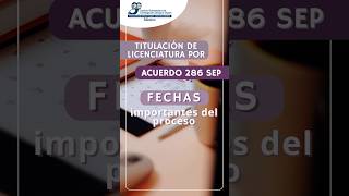 📢🗓️ Estas son las fechas más importantes para tu titulación de licenciatura por Acuerdo 286 SEP [upl. by Ahsinac]