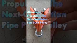 The NextGeneration Pipe Push Pulley Good tools and machinery can simplify Tasks [upl. by Meibers98]