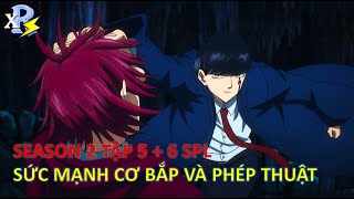 Review Anime  Mashle SeaSon 2 Tập 5  6  Phép Thuật Và Cơ Bắp 2 Tập 5  6  Sức Mạnh Tình Đồng Đội [upl. by Aneeb]