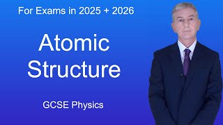 GCSE Physics Revision quotAtomic Structurequot [upl. by Roshelle]