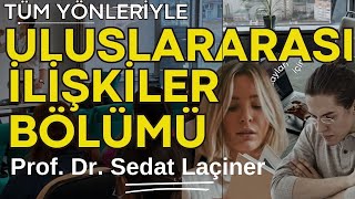 Uluslararası İlişkiler Bölümü Okunur mu Üniversite Adayları İçin Tüm Yönleriyle Uİ Bölümü [upl. by Reprah]