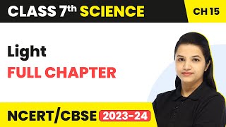 Class 7 Science Chapter 15  Light Full Chapter Explanation amp Exercise [upl. by Alia787]