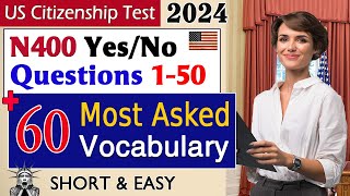 New US Citizenship Interview 2024  N400 50 Yes No Questions 150 amp 60 Most Asked Word Definitions [upl. by Sutsugua480]