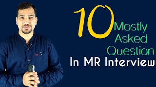 Top 10 Most Asked MR Job Interview Question Answer  MR Interview QuAns  Sandeep Kumar Soni [upl. by Inattyrb]