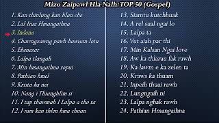 Mizo Zaipawl Hla Nalh Top 50 Gospel [upl. by Latricia]