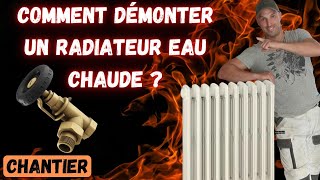 COMMENT DÉMONTER UN RADIATEUR [upl. by Ailad]