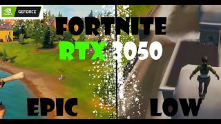 Fortnite RTX 3050 Low  Med  High  Epic Settings on an I7 4790 16 gigs of ram and an RTX 3050 [upl. by Divadnhoj]