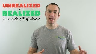 quotUnrealizedquot vs quotRealizedquot in Trading Explained [upl. by Shelli]