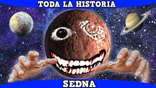 EL PLANETA SEDNA HA REGRESADO y lo ha INFECTADO TODO  SEDNA Toda la Historia EXPLICADA en ESPAÑOL [upl. by Gnof491]