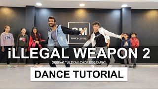 iLLEGAL WEAPON 20  Bollywood Dance Tutorial  Deepak Tulsyan Choreography  SD3 withme [upl. by Dayna]