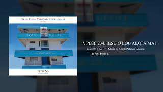 PESE 234 IESU O LOU ALOFA MAI [upl. by Eal]