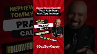 Nephew Tommy Prank Call  quotYour Wife Dont Want You No Morequot  nephewtommy hilariousvideos viral [upl. by Matlick301]